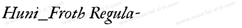 Huni_Froth Regula字体转换